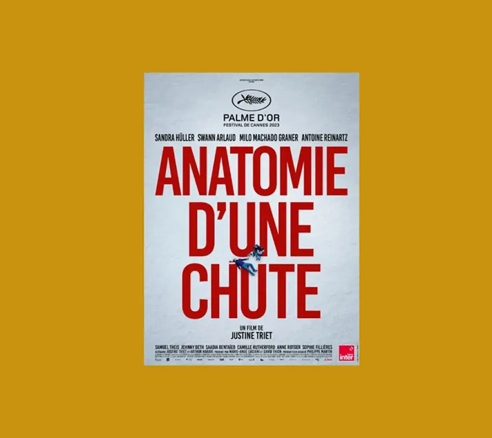 Affiche du film "Anatomie d'une chute" de Justine Triet - Un film de procès ? Xavier Lagarde, nous répond