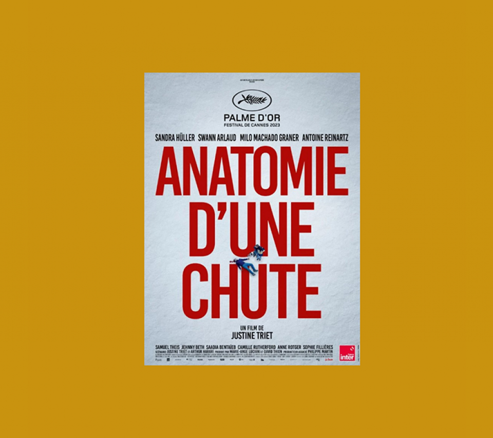 Affiche du film "Anatomie d'une chute" de Justine Triet - Un film de procès ? Xavier Lagarde, nous répond