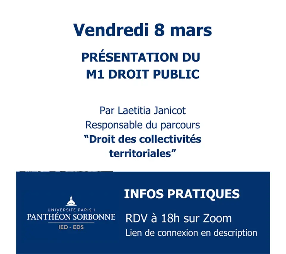Vendredi 8 mars - Présentation du M1 Droit public - par Laetitia Janicot - Responsable du parcours "Droit des collectivités territoriales" - Infos pratiques : rdv à 18h sur Zoom