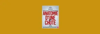 Affiche du film "Anatomie d'une chute" de Justine Triet - Un film de procès ? Xavier Lagarde, nous répond Affiche du film "Anatomie d'une chute" de Justine Triet - Un film de procès ? Xavier Lagarde, nous répond